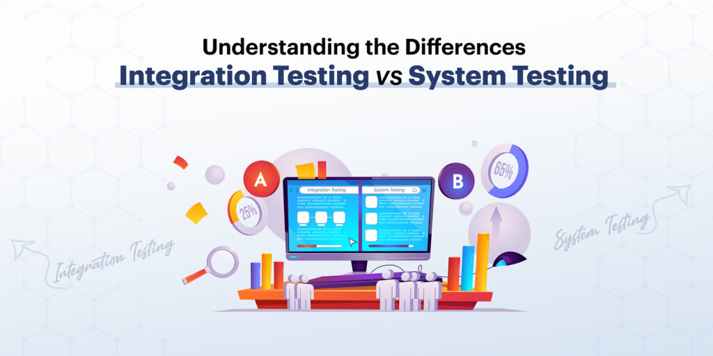 integration testing vs system testing